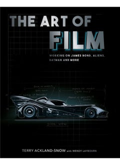 Buy The Art of Film: Working on James Bond, Aliens, Batman and More in UAE