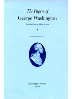 اشتري The Papers of George Washington v.8; Revolutionary War Series;January-March 1777 في الامارات