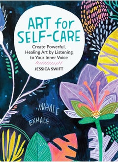 اشتري Art for Self-Care : Create Powerful, Healing Art by Listening to Your Inner Voice في السعودية