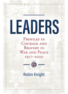 Buy Leaders: Profiles in Courage and Bravery in War and Peace 1917-2020 in UAE