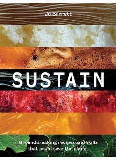 Buy Sustain: Groundbreaking Recipes And Skills That Could Save in UAE