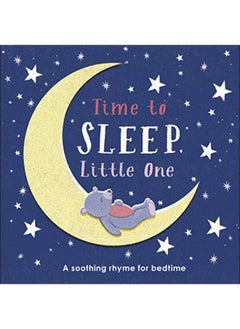 اشتري Time to Sleep, Little One: A soothing rhyme for bedtime في الامارات