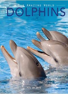 Buy Dolphins: Amazing Pictures & Fun Facts on Animals in Nature in UAE