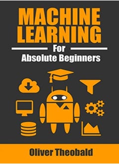 Buy Machine Learning for Absolute Beginners: A Plain English Introduction in UAE