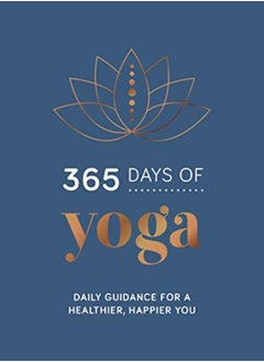 اشتري 365 Days Of Yoga: Daily Guidance For A Healthier, Happier You في الامارات