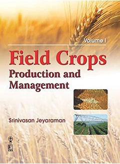 اشتري Field Crops Production And Management Twovolume Set by Jeyaraman, Srinivasan Paperback في الامارات