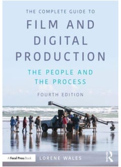 اشتري The Complete Guide to Film and Digital Production : The People and The Process في السعودية