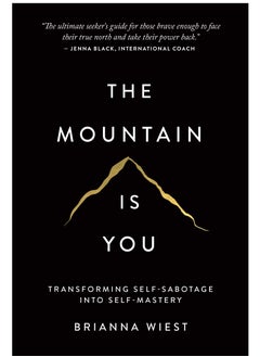 اشتري The Mountain Is You: Transforming Self-Sabotage Into Self-Mastery في السعودية