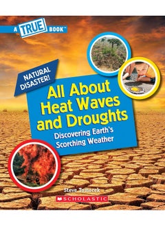 Buy All about heat waves and droughts (a true book: natural disasters) in UAE