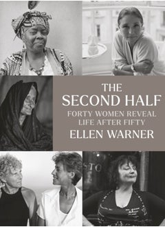 Buy The Second Half - Forty Women Reveal Life After Fifty in UAE