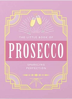 Buy The Little Book of Prosecco : Sparkling perfection in Saudi Arabia