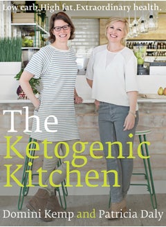 Buy The Ketogenic Kitchen : Low Carb. High Fat. Extraordinary Health in UAE