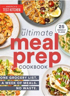 اشتري The Ultimate Meal-Prep Cookbook : One Grocery List. A Week of Meals. No Waste. في الامارات