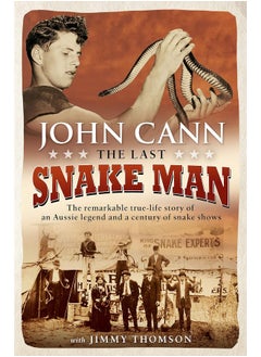 اشتري The Last Snake Man: The remarkable true-life story of an Aussie legend and a century of snake shows في الامارات