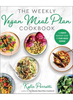 Buy The Weekly Vegan Meal Plan Cookbook: A 3-Month Kickstart Guide to Plant-Based Cooking in UAE