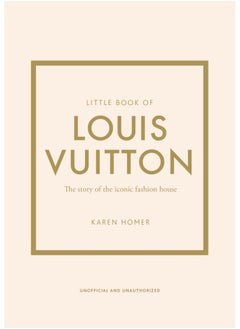 Buy Little Book of Louis Vuitton : The Story of the Iconic Fashion House in Saudi Arabia