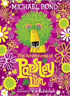 اشتري The Adventures Of Parsley The Lion by Bond, Michael - Biddulph, Rob Paperback في الامارات