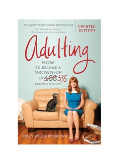 Buy Adulting: How to Become a Grown-Up in 535 Easy(ish) Steps Paperback in UAE