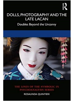 Buy Dolls, Photography and the Late Lacan : Doubles Beyond the Uncanny in Saudi Arabia