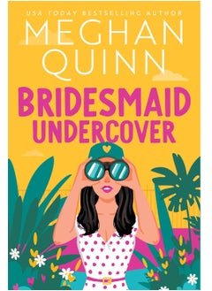 Buy Bridesmaid Undercover  by Meghan Quinn in Egypt