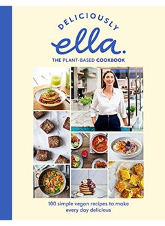 Buy Deliciously Ella The Plant-Based Cookbook: 100 simple vegan recipes to make every day delicious in UAE