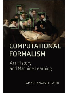 Buy Computational Formalism : Art History and Machine Learning in Saudi Arabia