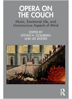 اشتري Opera on the Couch : Music, Emotional Life, and Unconscious Aspects of Mind في الامارات