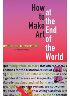 Buy How to Make Art at the End of the World : A Manifesto for Research-Creation in Saudi Arabia