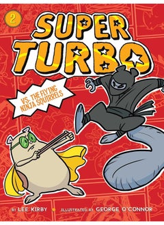 اشتري Super Turbo vs. the Flying Ninja Squirrels (Volume 2) في الامارات