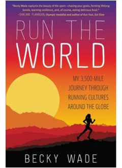 اشتري Run the World : My 3,500-Mile Journey Through Running Cultures Around the Globe في السعودية