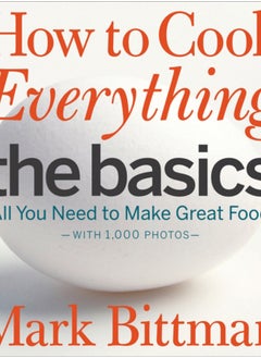 اشتري How to Cook Everything: The Basics : All You Need to Make Great Food--With 1,000 Photos: A Beginner Cookbook في السعودية