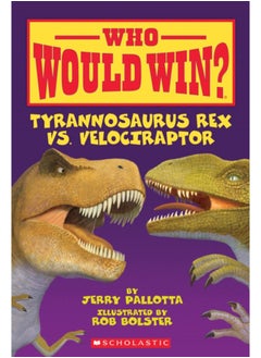 اشتري Who Would Win? Tyrannosaurus Rex vs. Velociraptor في الامارات