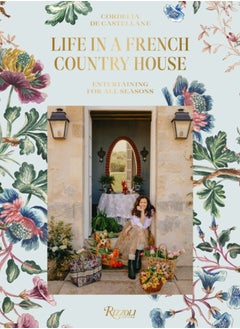 اشتري Life In A French Country House : Entertaining for All Seasons في الامارات