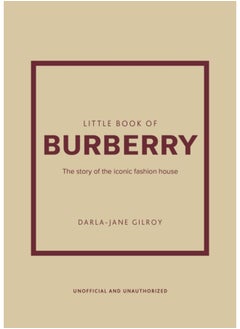 اشتري Little Book of Burberry : The Story of the Iconic Fashion House في السعودية