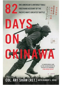 Buy 82 Days on Okinawa: One American's Unforgettable Firsthand Account of the Pacific War's Greatest Battle in UAE