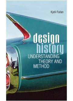 Buy Design History : Understanding Theory and Method in Saudi Arabia