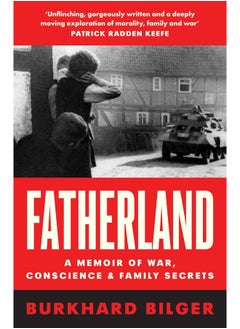 Buy Fatherland: A Memoir of World War Two, Conscience and Family Secrets Written by a New Yorker Staff Writer in UAE