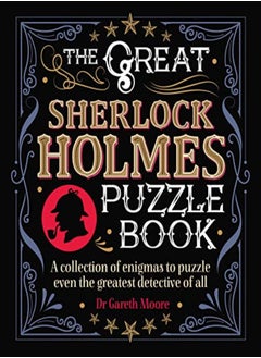 اشتري The Great Sherlock Holmes Puzzle Book: A Collection of Enigmas to Puzzle Even the Greatest Detective في الامارات