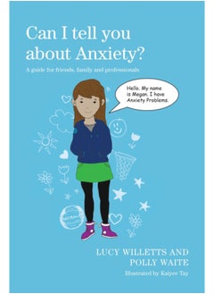 اشتري Can I tell you about Anxiety? : A guide for friends, family and professionals في السعودية