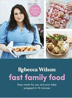 Buy Fast Family Food Easy Meals For You And Your Baby Prepped In 10 Minutes by Wilson, Rebecca Hardcover in UAE