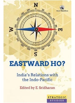 Buy Eastward Ho?: India's Relations with the Indo-Pacific in UAE