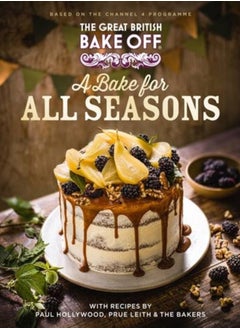 Buy The Great British Bake Off: A Bake for all Seasons : The official 2021 Great British Bake Off book in Saudi Arabia