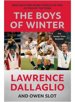 اشتري The Boys of Winter : England's 2003 Rugby World Cup Win, As Told By The Team في السعودية