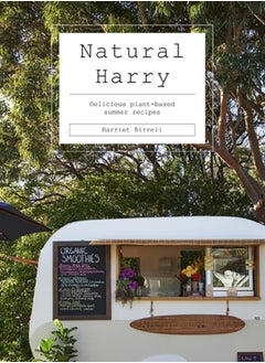 اشتري Natural Harry : Delicious Plant-Based Summer Recipes في السعودية