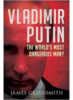 Buy Vladimir Putin: The World's Most Dangerous Man? in UAE