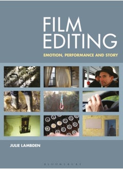 Buy Film Editing : Emotion, Performance and Story in UAE