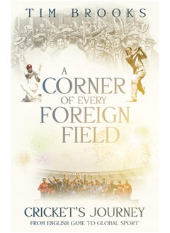 Buy A Corner of Every Foreign Field: Cricket's Journey from English Game to Global Sport in UAE