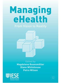 Buy Managing eHealth: From Vision to Reality (IESE Business Collection) in Egypt