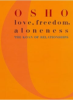 Buy Love, Freedom, Aloneness: The Koan Of Relationships in UAE