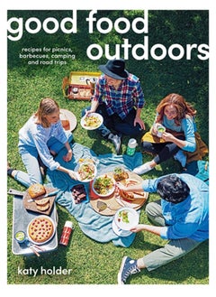 اشتري Good Food Outdoors : Recipes for Picnics, Barbecues, Camping and Road Trips في الامارات